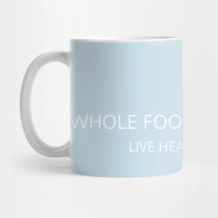 Whole Food Plant Based Mug